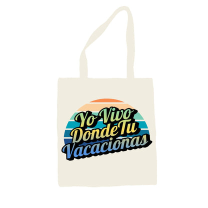 Bolso de mano YO VIVO DONDE TU VACACIONAS