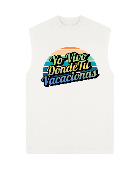 Camisa Yo Vivo Donde Tu Vacacionas